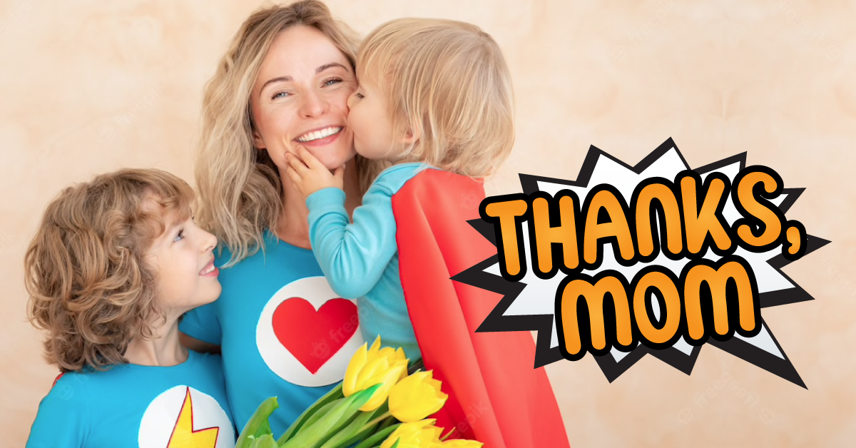 10 Creative Ways to Treat you Mom on Mother’s Day